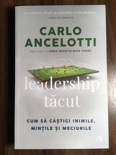Leadership tăcut: Cum să câștigi inimile, mințile și meciurile