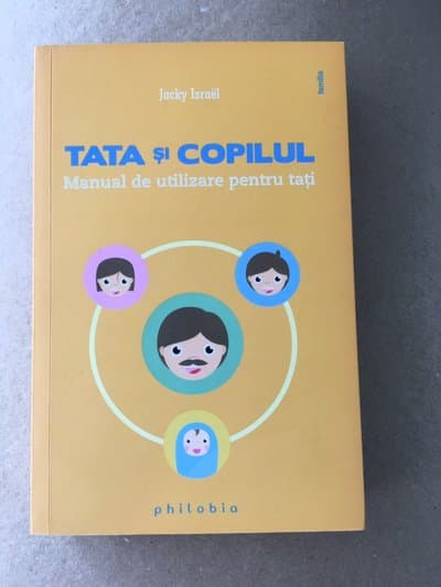Tata și copilul. Manual de utilizare pentru tați