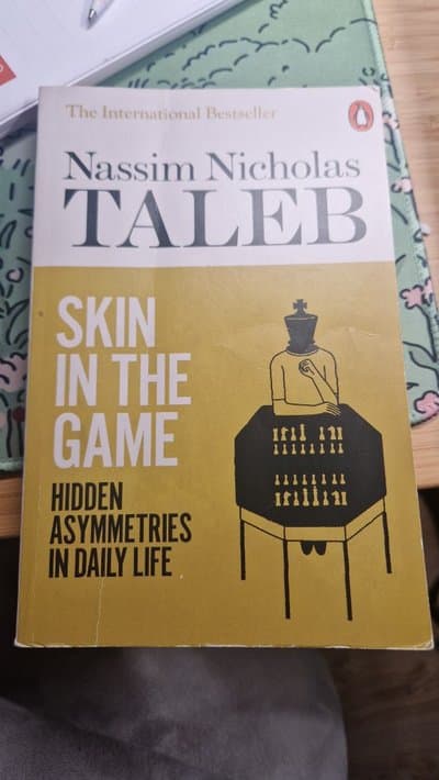 Skin in the Game: Hidden Asymmetries in Daily Life