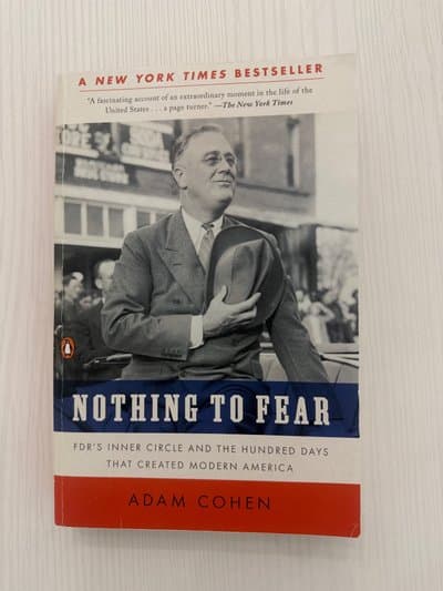 Nothing to Fear: FDR's Inner Circle and the Hundred Days That Created Modern America