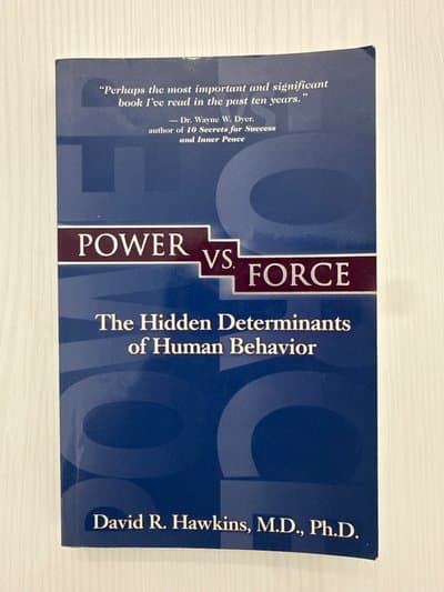 Power vs. Force: The Hidden Determinants of Human Behavior