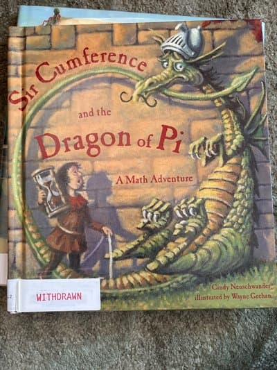 Sir Cumference and the Dragon of Pi: A Math Adventure